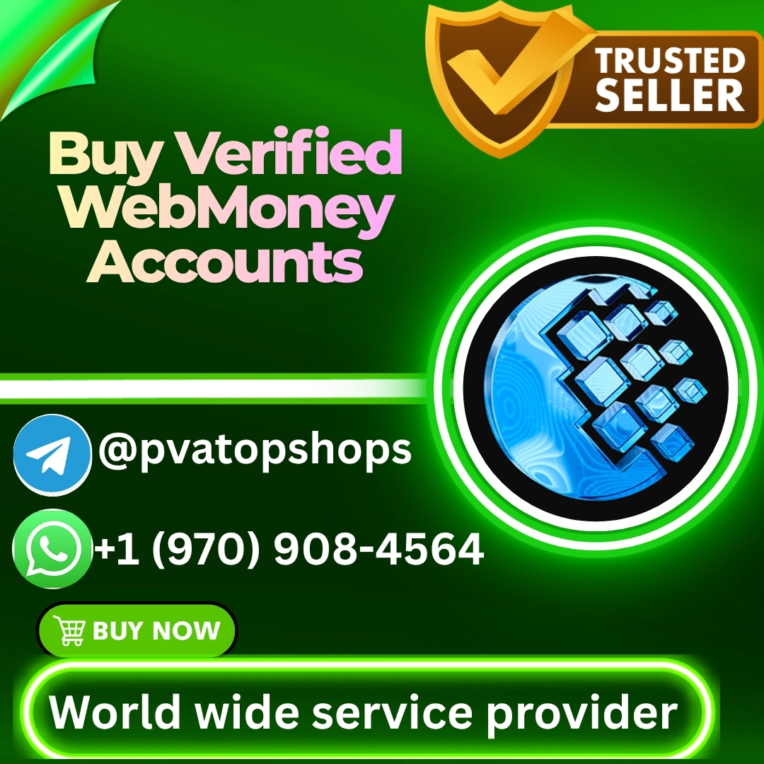 Buy Verified WebMoney Accounts